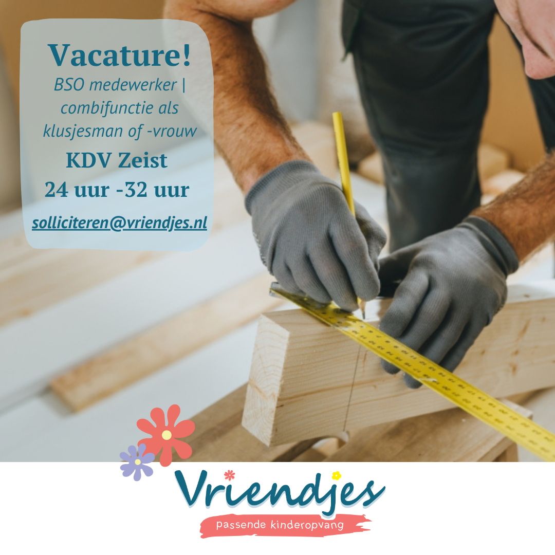 Pedagogisch medewerker BSO en klusjesman of -vrouw | vanaf 24uur (mogelijkheid tot combifunctie)